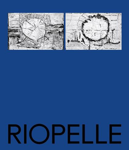 Riopelle. The call of northen landscapes and indigenous cultures. Ediz. a colori - copertina
