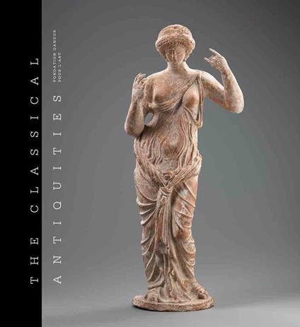 The Classical Antiquities Fondation Gandur pour l'Art. Ediz. illustrata - copertina