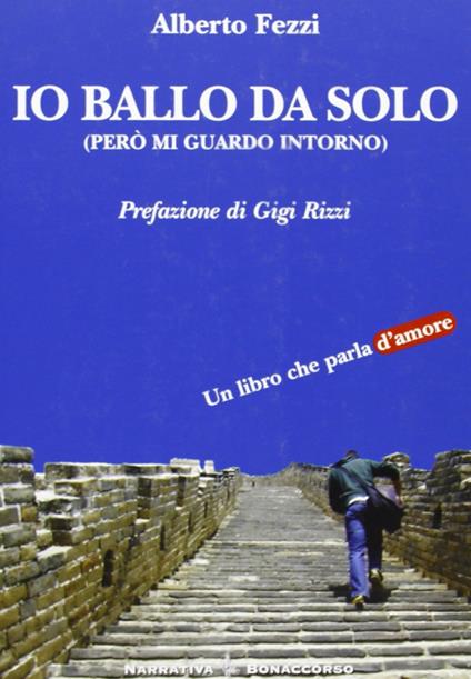 Io ballo da solo. Però mi guardo intorno - Alberto Fezzi - copertina