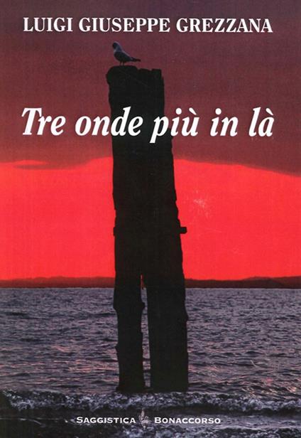 Tre onde più in là - Luigi G. Grezzana - copertina