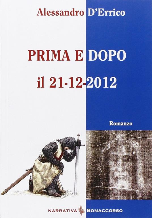 Prima e dopo il 21-12-2012 - Alessandro D'Errico - copertina
