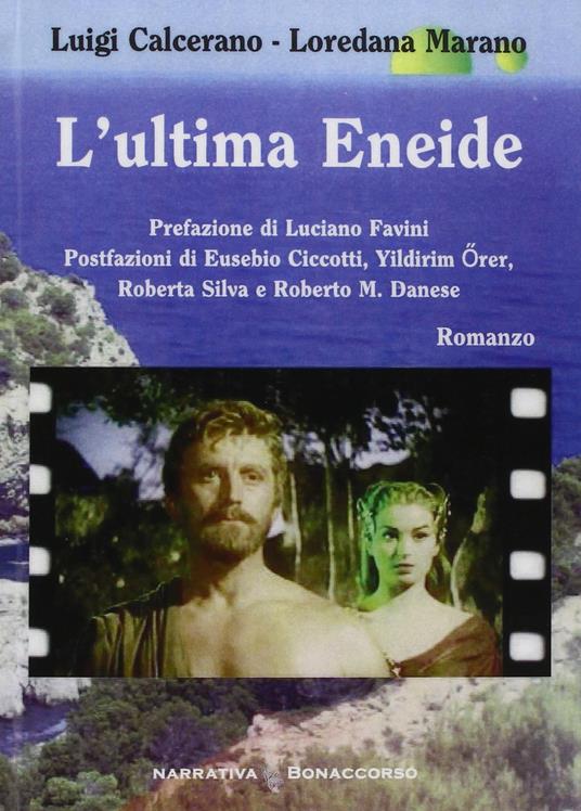 L'ultima Eneide - Luigi Calcerano,Loredana Marano - copertina