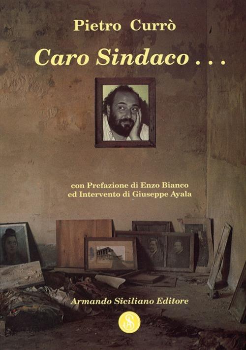 Caro sindaco... - Pietro Currò - copertina