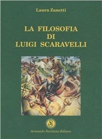 La filosofia di Luigi Scaravelli - Laura Zanetti - copertina