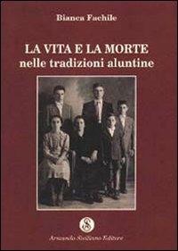 La vita e la morte nelle tradizioni aluntine - Bianca Fachile - copertina