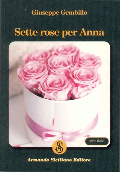 Sette rose per Anna - Giuseppe Gembillo - copertina