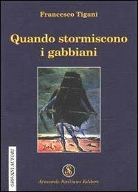 Quando storniscono i gabbiani - Francesco Tigani - copertina