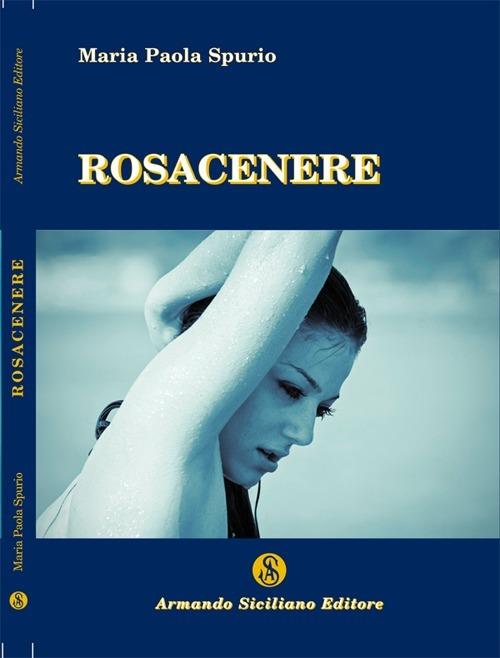 Rosacenere - M. Paola Spurio - copertina
