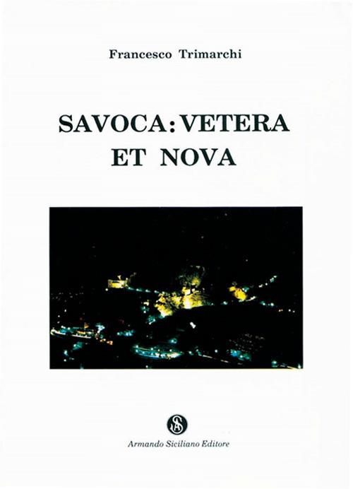 Savoca: vetera et nova - Francesco Trimarchi - copertina