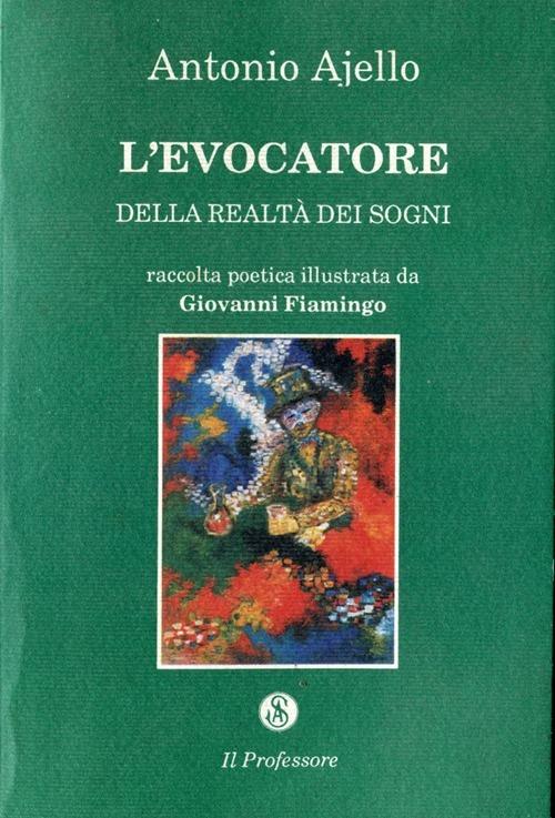 L' evocatore dei sogni - Antonino Ajello - copertina