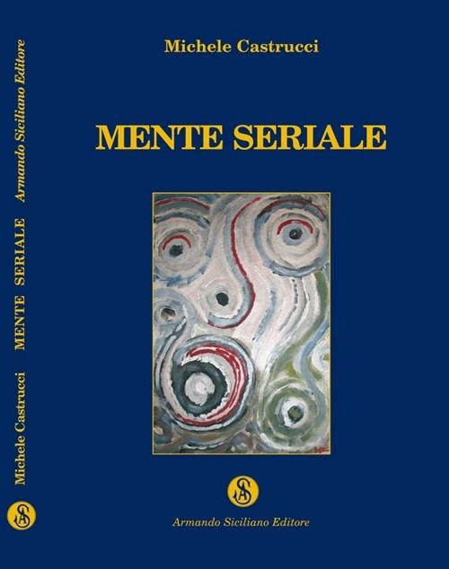 Mente seriale - Michele Castrucci - copertina
