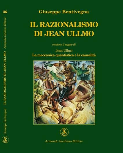 Il razionalismo di Jean Ullmo - Giuseppe Bentivegna - copertina