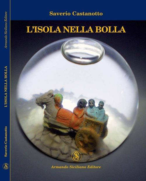 L' isola nella bolla - Saverio Castanotto - copertina
