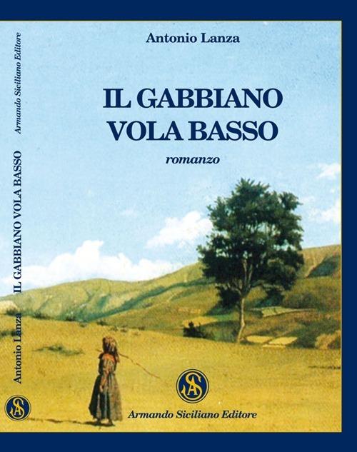Il gabbiano vola basso - Antonio Lanza - copertina