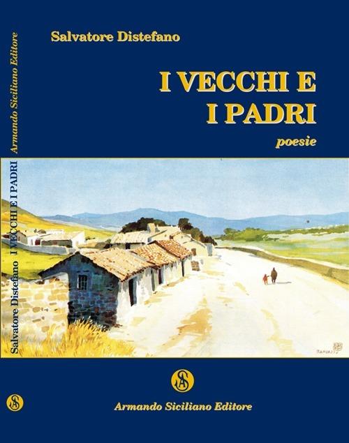 I vecchi e i padri - Salvatore Distefano - copertina