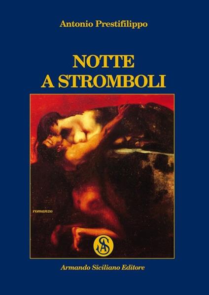 Notte a Stromboli - Antonio Prestifilippo - copertina