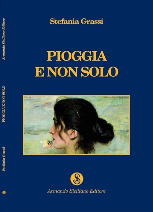 Pioggia e non solo - Stefania Grassi - copertina