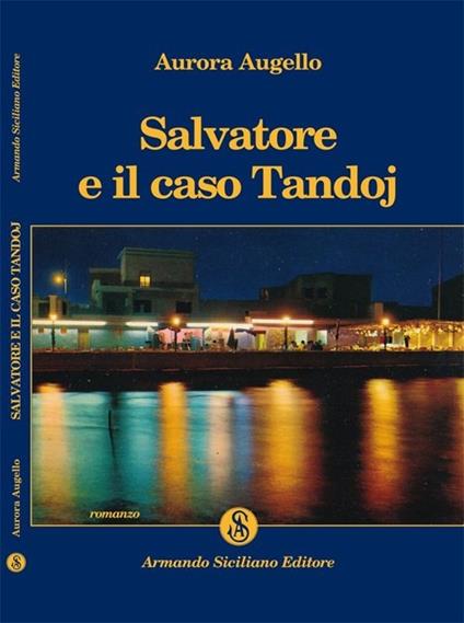 Salvatore e il caso Tandoj - Aurora Augello - copertina