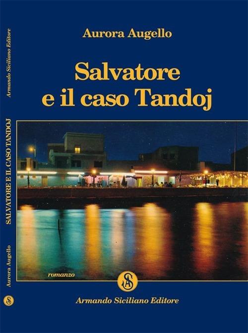 Salvatore e il caso Tandoj - Aurora Augello - copertina