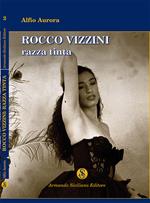 Rocco Vizzini. Vol. 2: Razza tinta.