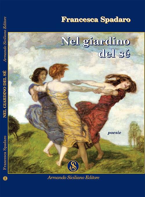 Nel giardino del sé - Francesca Spadaro - copertina
