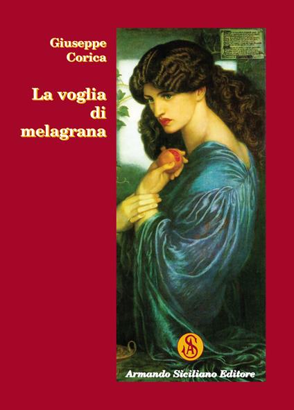La voglia di melagrana - Giuseppe Corica - copertina