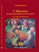 U manciari nel quartiere Madonna del Carmelo. La nostalgia della malinconia