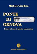 Ponte di Genova. Diario di una tragedia annunciata