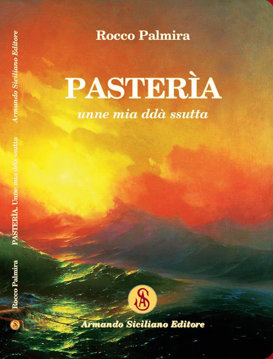 Pasterìa unne mia ddà ssutta - Rocco Palmira - copertina