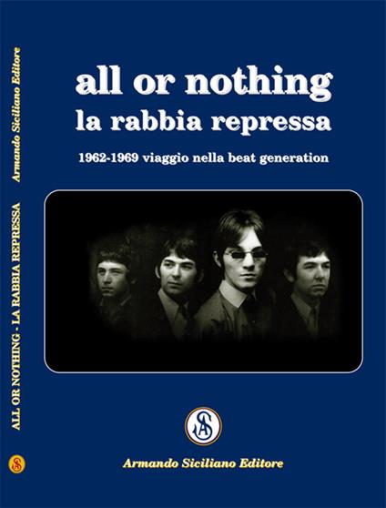 All or nothing. La rabbia repressa. 1962-1969 viaggio nella beat generation - Victory Raquel - copertina