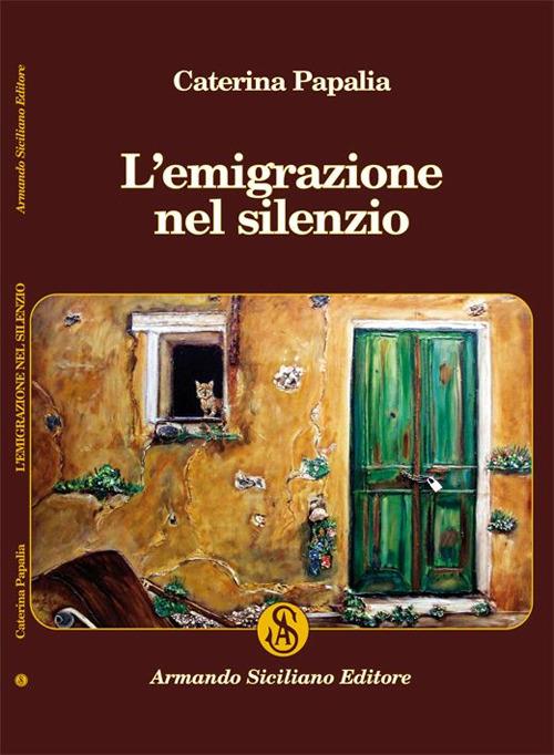 L'emigrazione nel silenzio - Caterina Papalia - copertina