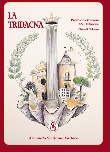 Premio Letterario Nazionale La Tridacna. Comune di Colonna. 16ª edizione - copertina