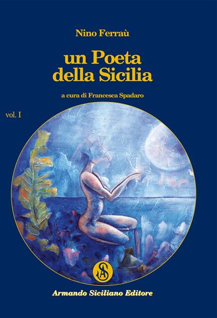 Un poeta della Sicilia. Vol. 1 - Nino Ferraù - copertina