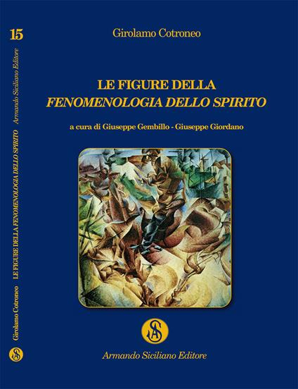 Le figure della Fenomenologia dello Spirito - Girolamo Cotroneo - copertina