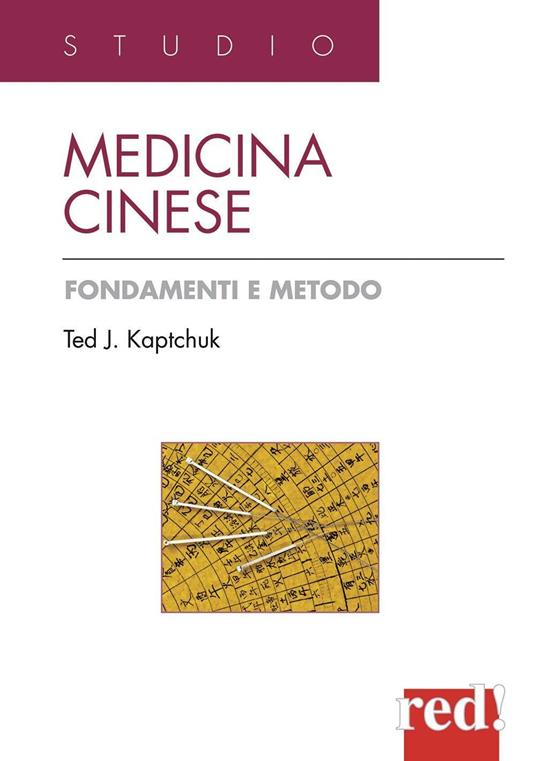 Medicina cinese. Fondamenti e metodo - Ted J. Kaptchuk - copertina