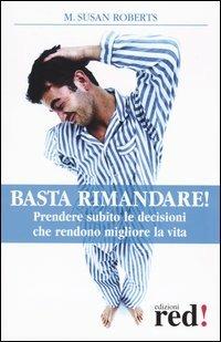 Basta rimandare! - Susan M. Roberts - copertina