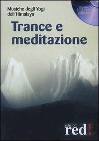 Trance e meditazione. Musiche degli yogi dell'Himalaya. CD Audio - copertina