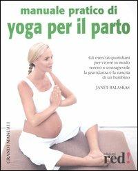 Manuale pratico di yoga per il parto - Janet Balaskas - copertina