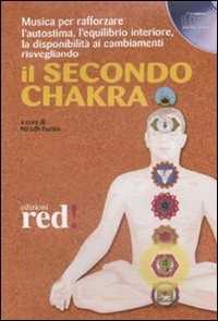 Libro Il secondo chakra. Audiolibro. CD Audio 