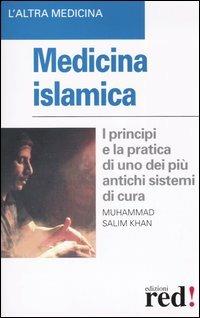 Medicina islamica. I principi e la pratica di uno dei più antichi sistemi di cura - Muhammad Salim Khan - copertina