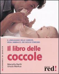 Il libro delle coccole - Marcella Barth,Ursula Markus - copertina