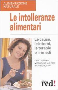 Le intolleranze alimentari - David Sheinkin,Michael Schachter,Richard Hutton - copertina