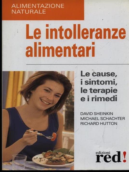Le intolleranze alimentari - David Sheinkin,Michael Schachter,Richard Hutton - copertina