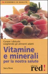 Vitamine e minerali per la nostra salute - Sara Rose - copertina