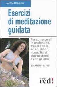 Esercizi di meditazione guidata - Stephen Levine - copertina