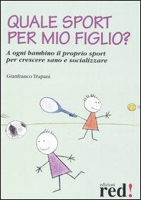 Quale sport per mio figlio? - Gianfranco Trapani - 5