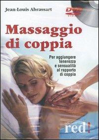 Massaggio di coppia. Per aggiungere tenerezza e sensualità al rapporto di coppia. DVD - Jean-Louis Abrassart - copertina