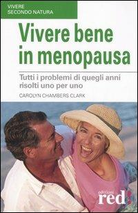 Vivere bene in menopausa - Carolyn Chambers Clark - copertina