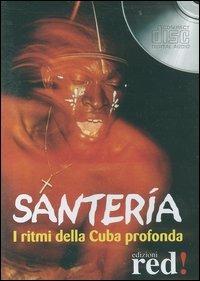Santería. I ritmi della Cuba profonda. CD Audio - copertina