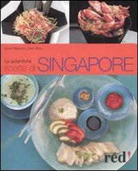 Le autentiche ricette di Singapore - Djoko Wibisono,David Wong - copertina